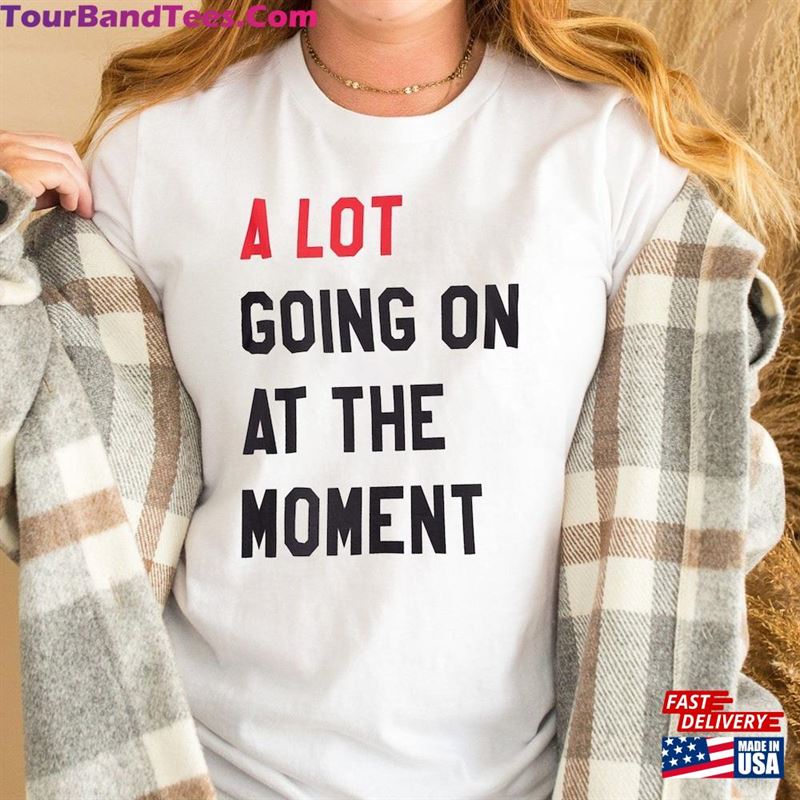 A Lot Going On At The Moment New Eras Womens T-Shirt Swift Midnight Merch Ts Tour Midnights Classic 29Uf142297 – Utopia Fashion