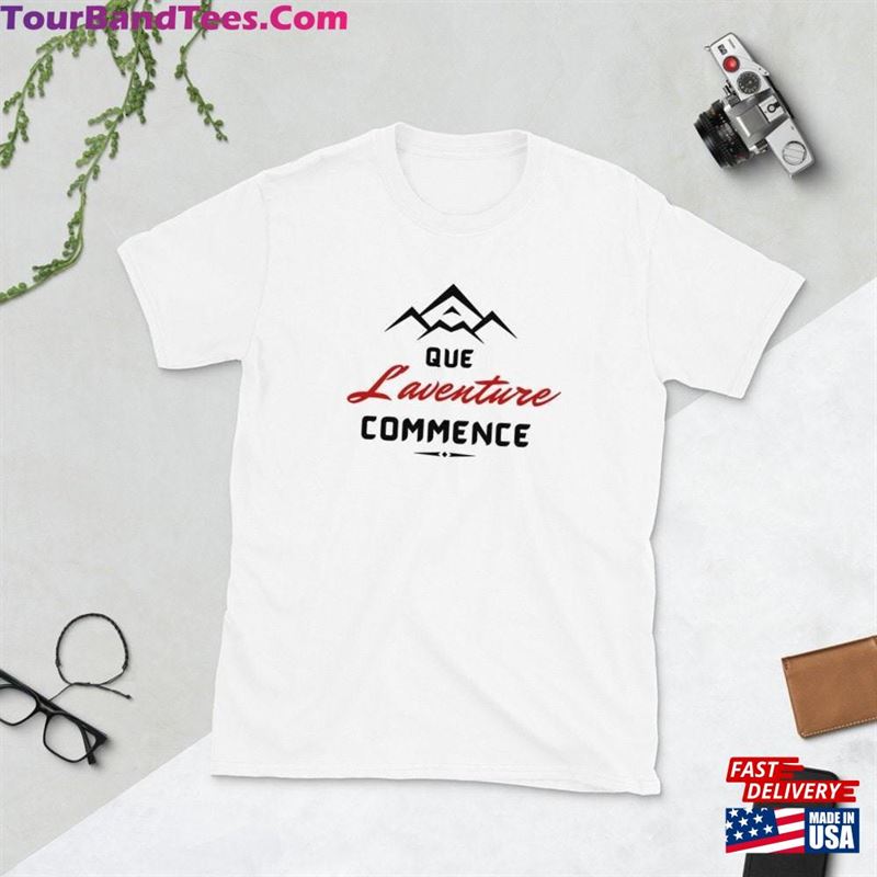 Adventure Shirt French T Let The Begin Travel Nature Lover Camping Comfy Classic T-Shirt 29Uf147132 – Utopia Fashion