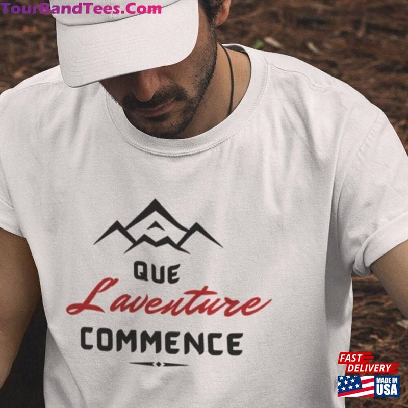 Adventure Shirt French T Let The Begin Travel Nature Lover Camping Comfy Classic T-Shirt 29Uf147132 – Utopia Fashion