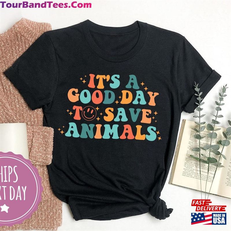 Animal Rescue Shirt It’S A Good Day To Save Animals T-Shirt Sweatshirt Unisex 29Uf164462 – Utopia Fashion