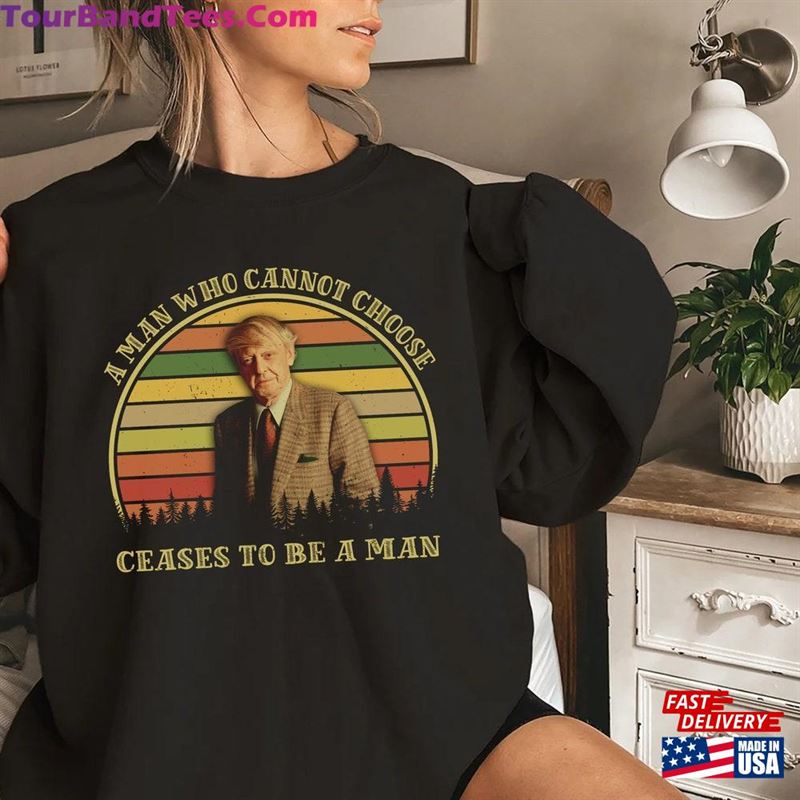 Anthony Burgess A Man Who Cannot Choose Ceases To Be Vintage Sweatshirt Movies Quote Unisex Tshirt T-Shirt 29Uf147205 – Utopia Fashion