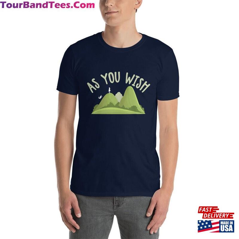 As You Wish T-Shirt I Love From Princess Bride Farm Boy Funny Shirt Gift For Fan Of Mothers Day Classic 29Uf163887 – Utopia Fashion