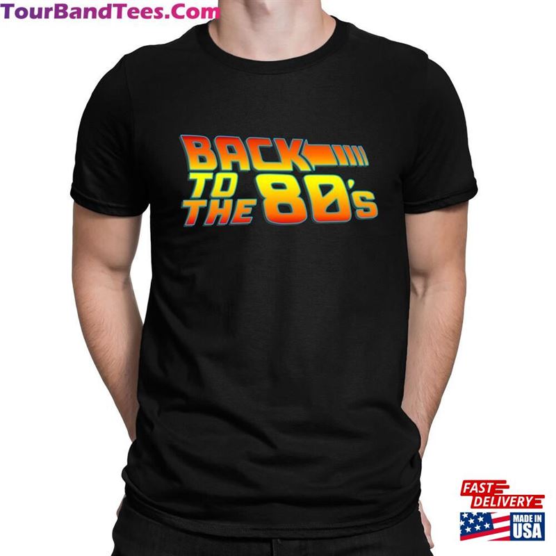 Back To The 80’S Funny Retro Eighties Party T-Shirt Unisex 29Uf163269 – Utopia Fashion