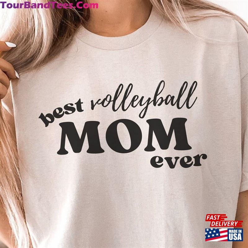 Best Mom Ever Tee Volleyball Gift T-Shirt Sweatshirt 29Uf164395 – Utopia Fashion