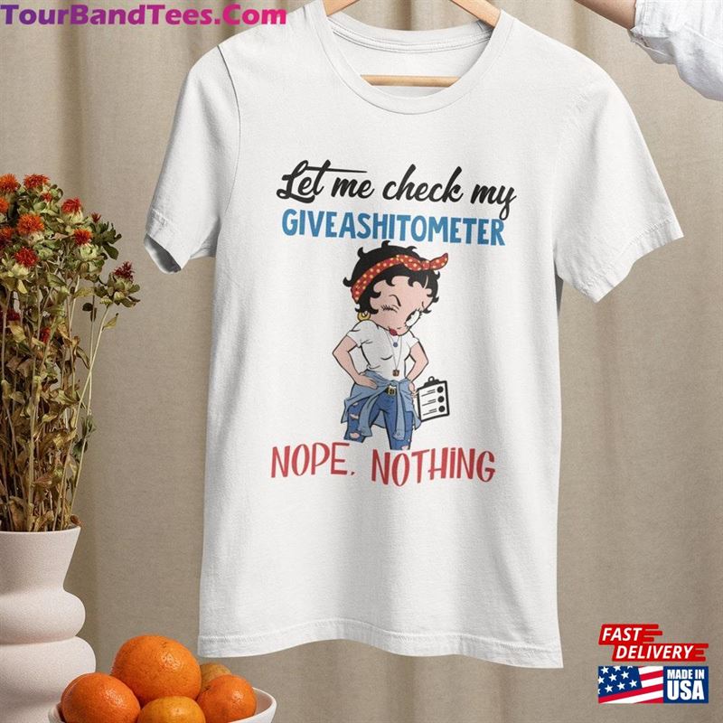 Betty Boop Let Me Check My Giveashitometer Nope Nothing Vintage T-Shirt Shirt Tv Series Sweatshirt Hoodie 29Uf163386 – Utopia Fashion