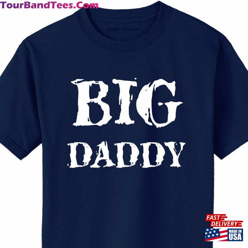 Big Daddy Funny T Shirt Colors Hoodie Sweatshirt 29Uf157325 – Utopia Fashion