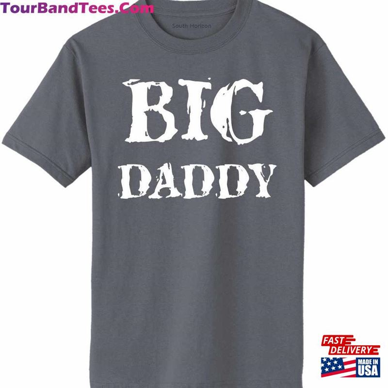 Big Daddy Funny T Shirt Colors Hoodie Sweatshirt 29Uf157325 – Utopia Fashion