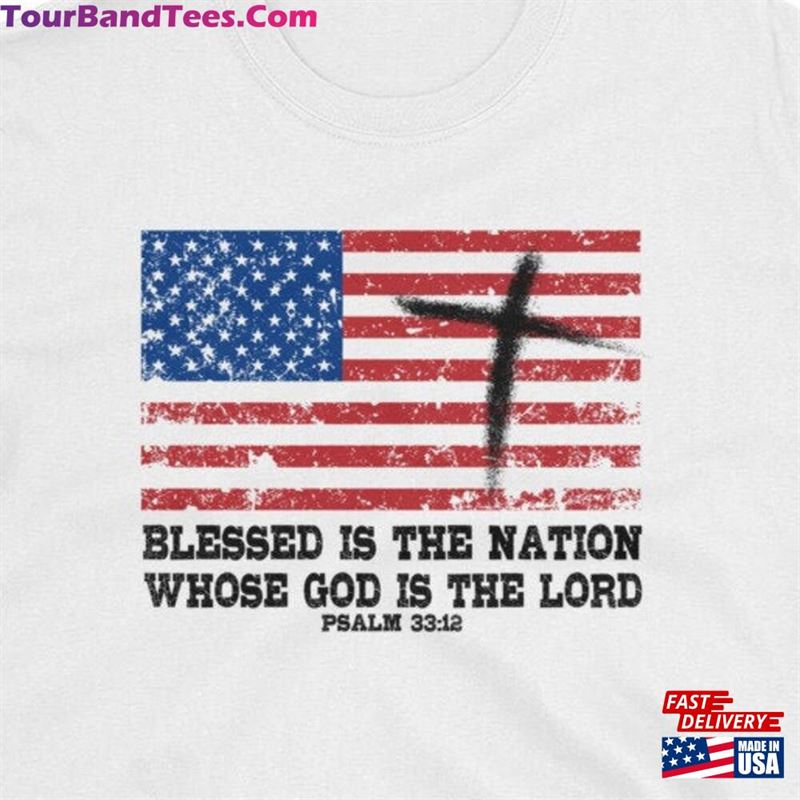 Blessed Is The Nation Whose God Lord T-Shirt Christian Patriotic Shirt 4Th Of July Tee Unisex 29Uf162964 – Utopia Fashion