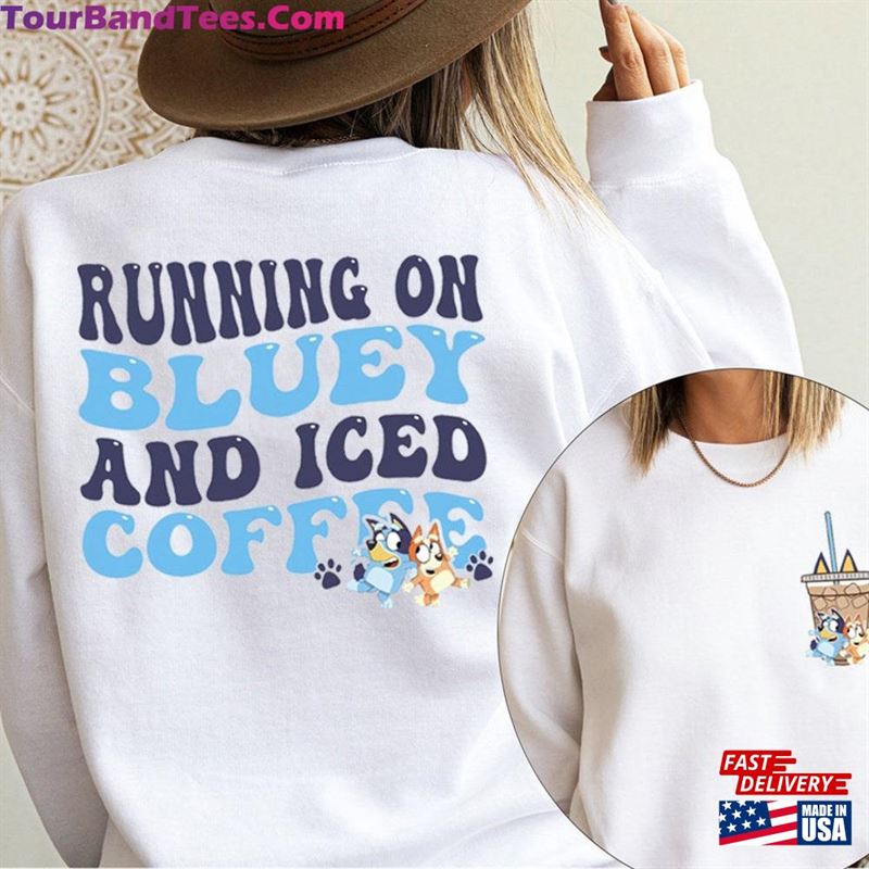 Blueyy Shirt Iced Coffee Family Birthday Gift Bingo Blueymama Running On Blu Ey And Trendy Tee Sides T-Shirt Hoodie 29Uf163163 – Utopia Fashion