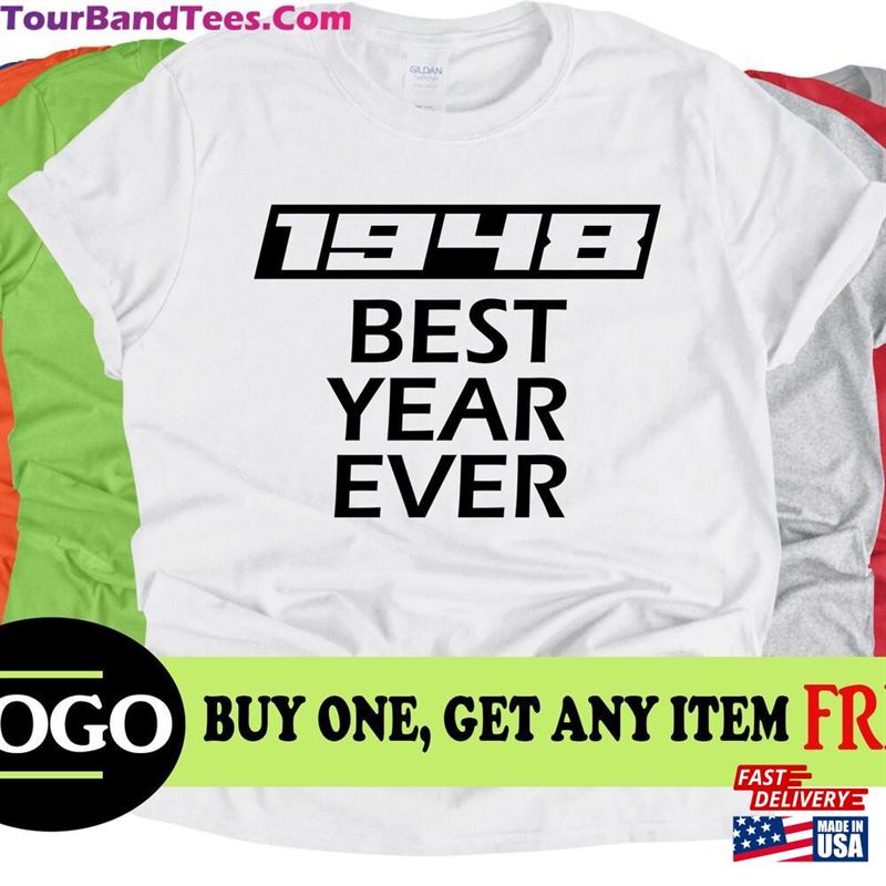 Bogo Sale Birthday Year Best Ever Mens Shirt Hoodie T-Shirt 29Uf152266 – Utopia Fashion