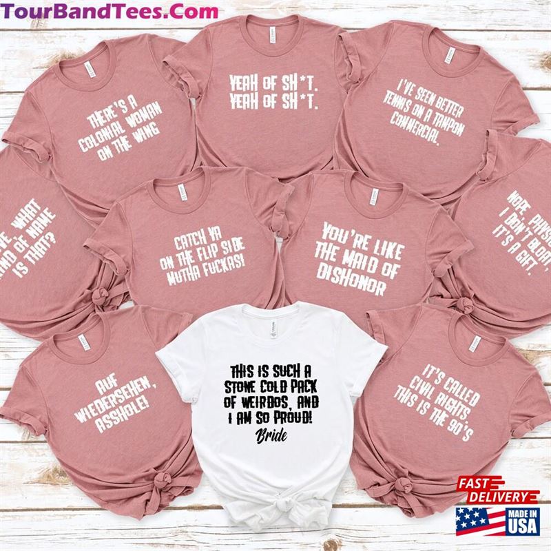 Bridesmaids Movie Shirts Bachelorette Party T-Shirt Hoodie Sweatshirt 29Uf147244 – Utopia Fashion