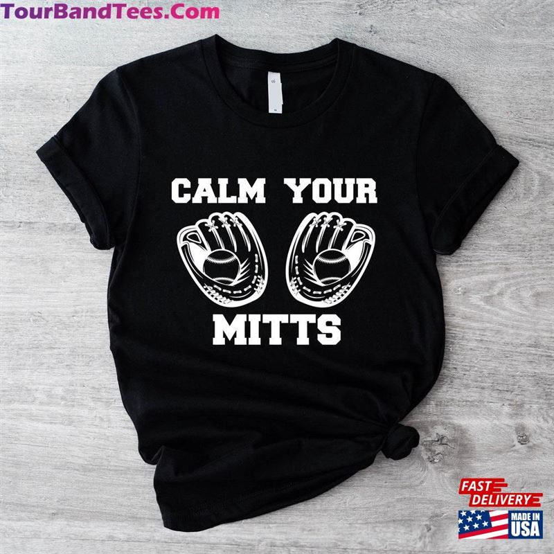 Calm Your Mitts Shirt Baseball Player Gift Adult Softball Audience Unisex Sweatshirt 29Uf142514 – Utopia Fashion