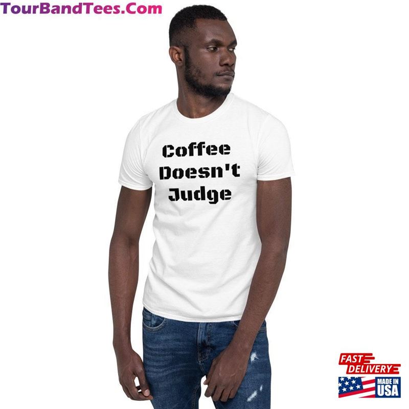 Coffee Doesn’T Judge Short T-Shirt Sweatshirt 29Uf163553 – Utopia Fashion