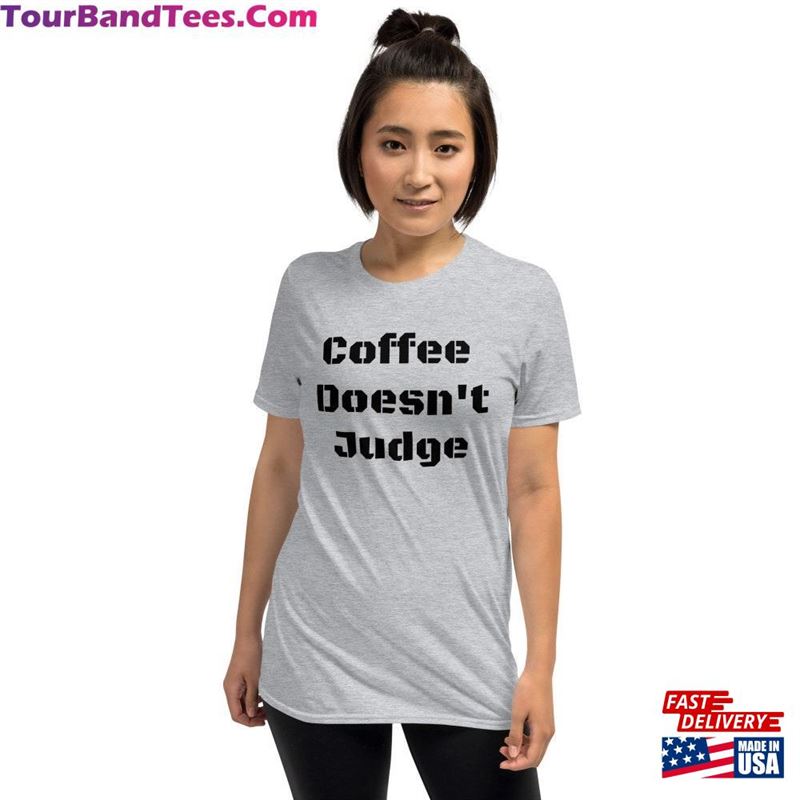 Coffee Doesn’T Judge Short T-Shirt Sweatshirt 29Uf163553 – Utopia Fashion