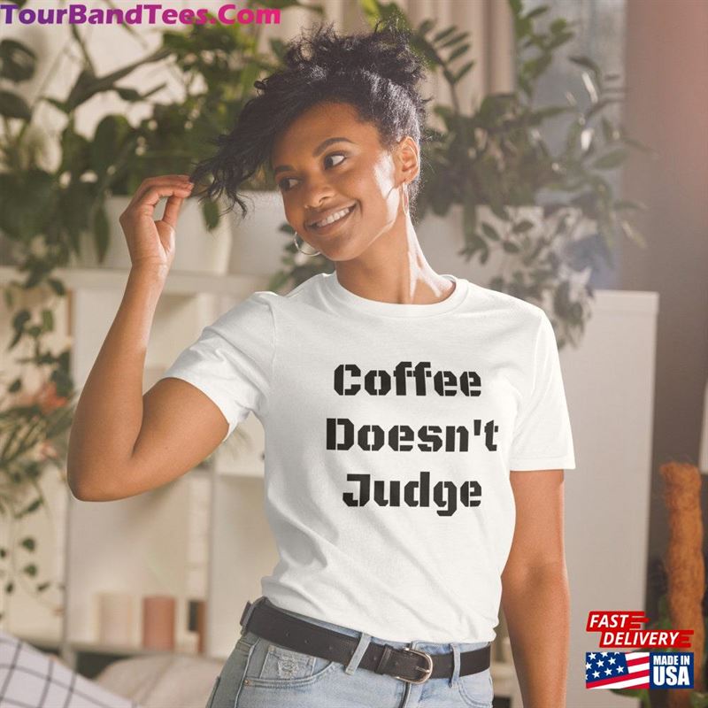 Coffee Doesn’T Judge Short T-Shirt Sweatshirt 29Uf163553 – Utopia Fashion