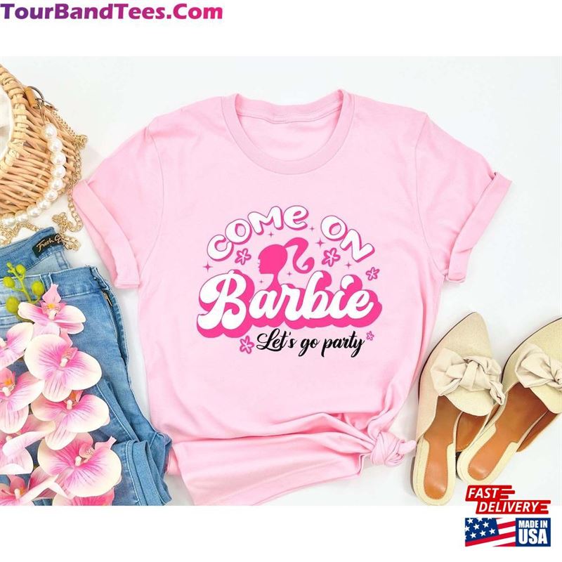 Come On Let’S Go Party Shirt Barbie Movie T-Shirt Unisex 29Uf152171 – Utopia Fashion