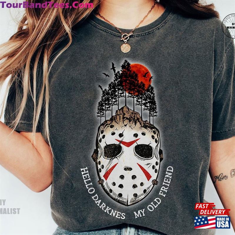 Comfort Colors Horror Halloween Shirt Spooky Voorhees T-Shirt Hello Darkness My Old Friend Sweatshirt Hoodie 29Uf142369 – Utopia Fashion