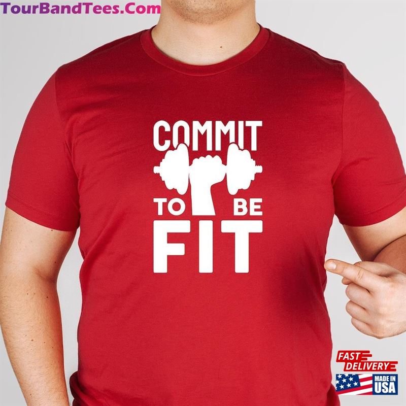 Commit To Be Fit Shirt Sport T-Shirt Go Sports Team Unisex Sweatshirt 29Uf157412 – Utopia Fashion