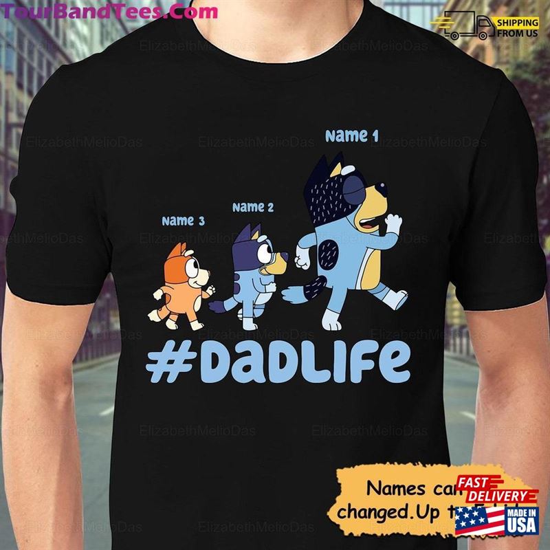 Dad Life Shirt Blueys Bluey T-Shirts Classic Unisex 29Uf142508 – Utopia Fashion