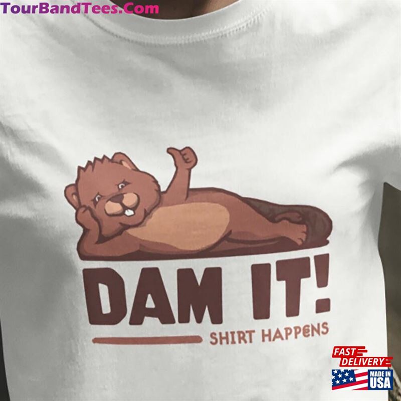 Dam It Beaver Shirt Funny Tshirt Lover T-Shirt Classic Sweatshirt 29Uf164570 – Utopia Fashion