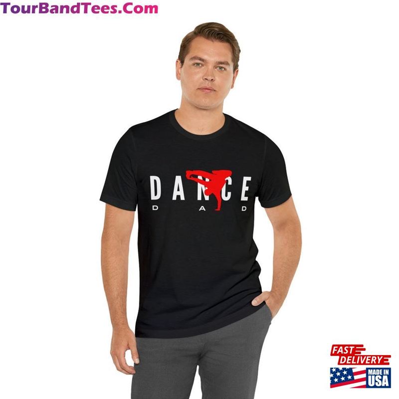 Dance Dad T Shirt Support Your Children’S Sport Unisex T-Shirt 29Uf147524 – Utopia Fashion