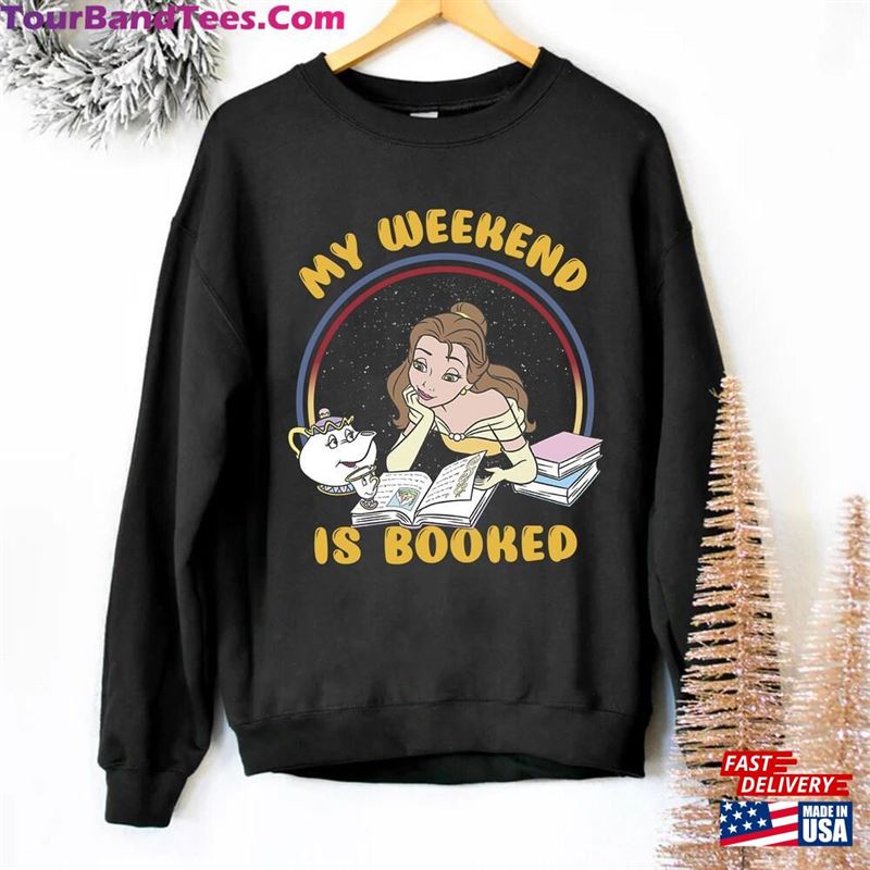 Disney Beauty And The Beast Belle My Weekend Is Booked Shirt Sweatshirt Classic 29Uf147104 – Utopia Fashion