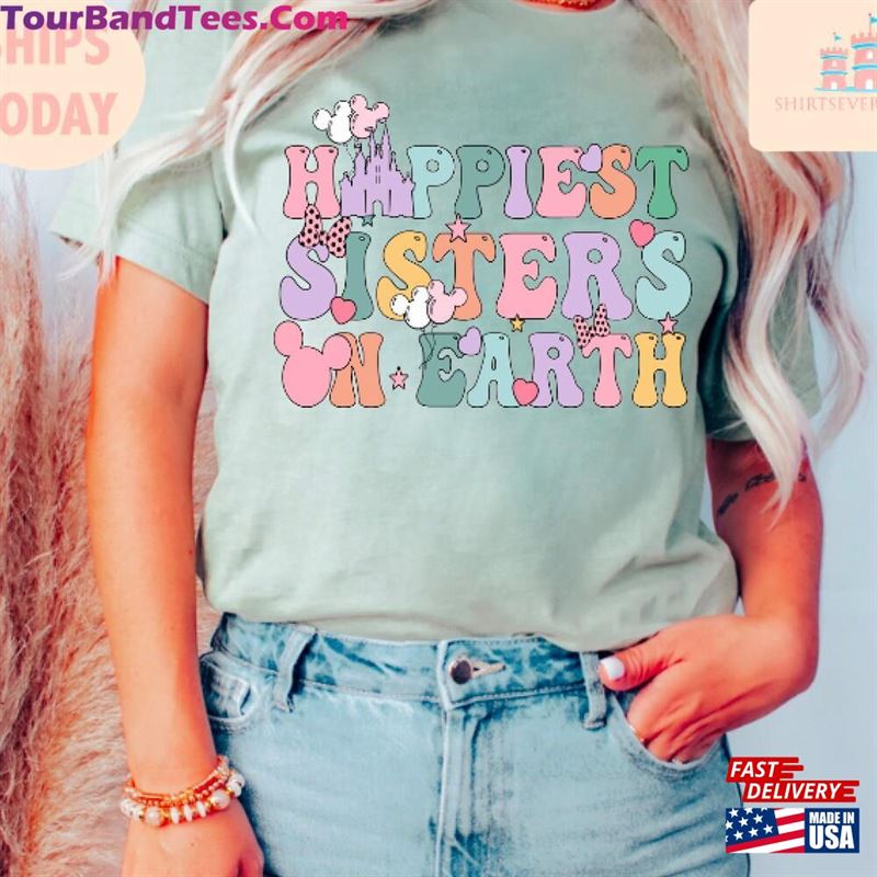 Disney Happiest Sisters On Earth Matching Shirt Park Shirts Family Retro Group Classic T-Shirt 29Uf152089 – Utopia Fashion