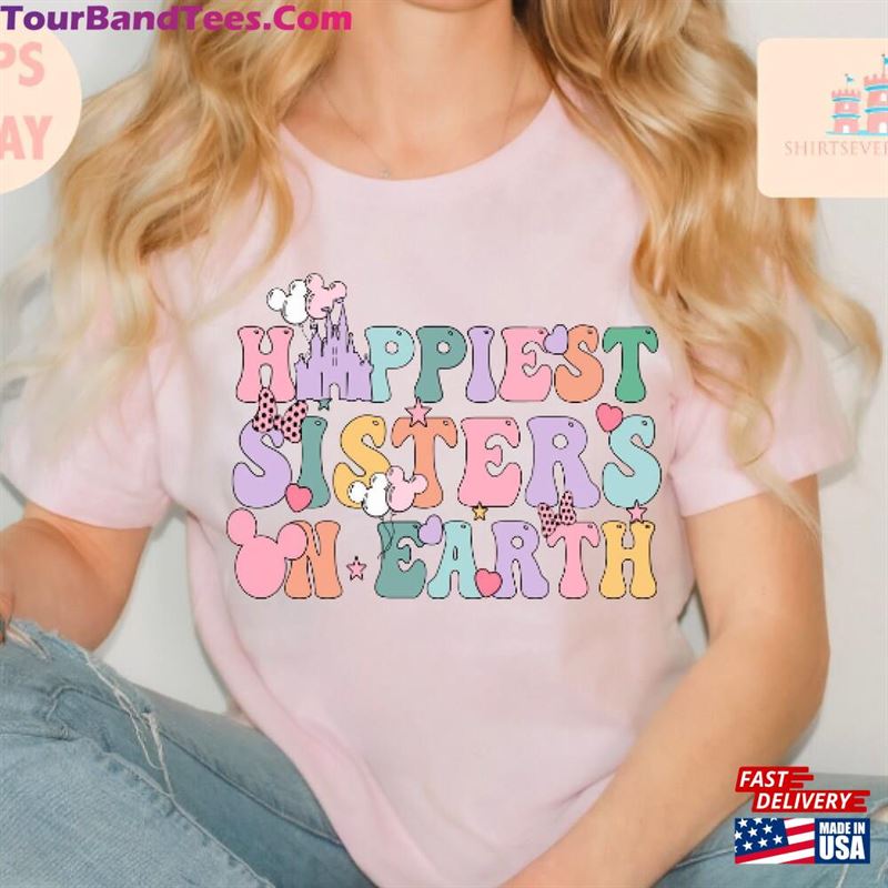 Disney Happiest Sisters On Earth Matching Shirt Park Shirts Family Retro Group Classic T-Shirt 29Uf152089 – Utopia Fashion