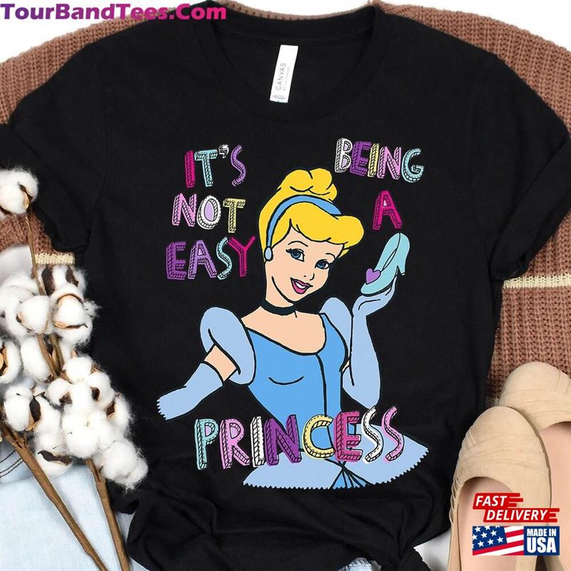 Disney Princess Cinderella Not Easy Being A T-Shirt Magic Kingdom Disneyland Family Matching Shirt Unisex 29Uf163252 – Utopia Fashion