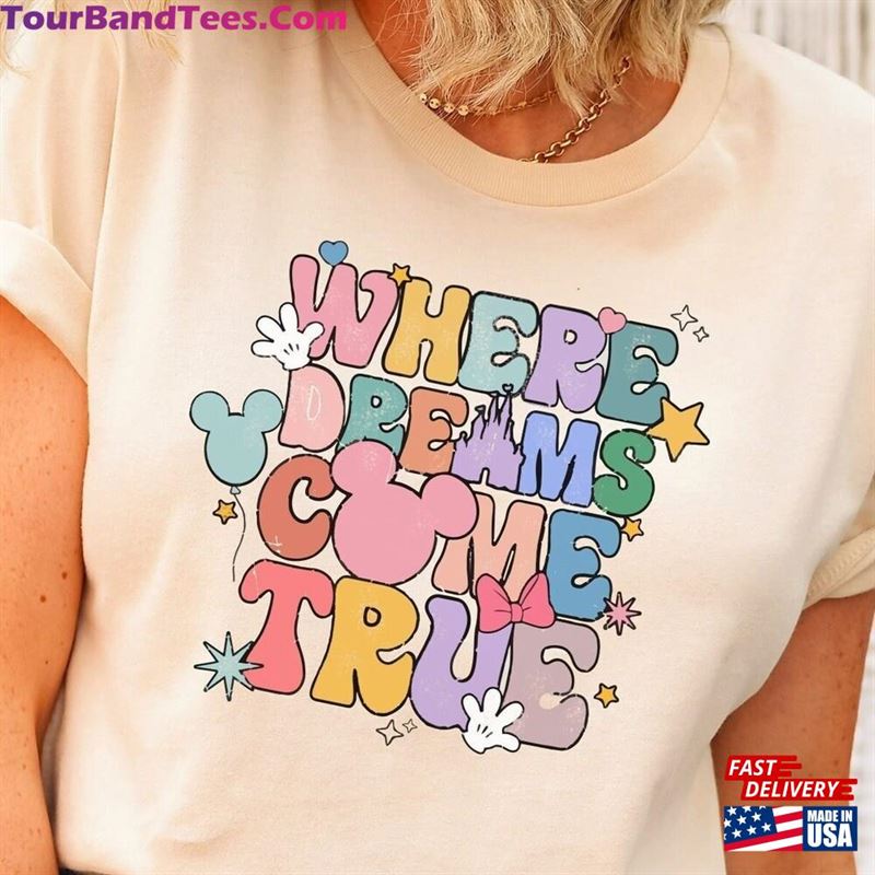 Disney Where Dreams Come True Shirt Colorful Vacay Aesthetic Classic T-Shirt 29Uf147141 – Utopia Fashion