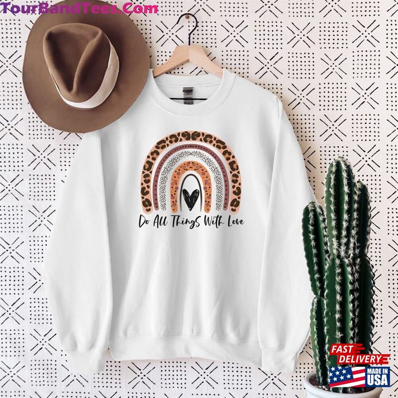 Do All Things With Love Sweatshirt Boho Rainbow Quote T-Shirt Unisex 29Uf142239 – Utopia Fashion