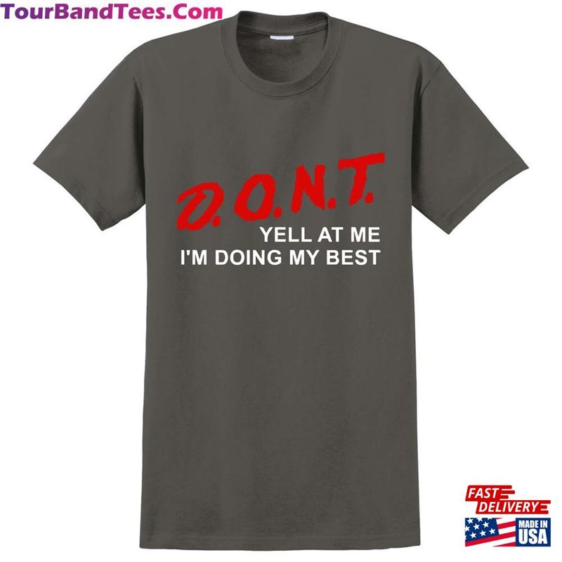 Dont Yell At Me I’M Doing My Best Meme Funny Parody Anxiety Shirt Trending Unisex Sweatshirt 29Uf147181 – Utopia Fashion