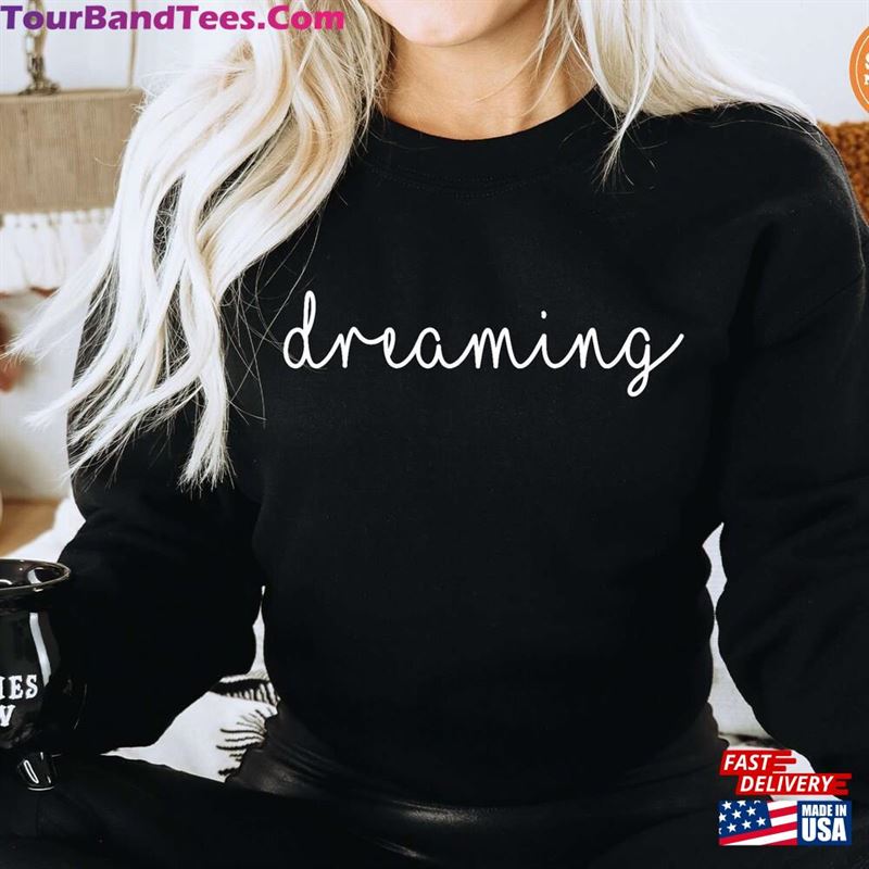 Dreaming Crewneck Sweatshirt Unisex Classic 29Uf157195 – Utopia Fashion