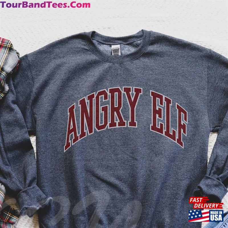 Elf Shirt Angry Christmas Sweatshirt Funny T-Shirt Classic 29Uf163223 – Utopia Fashion