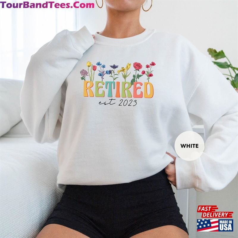 Floral Retired Est Sweatshirt Cute Retirement Gift Retiree Vibes Classic Unisex 29Uf163570 – Utopia Fashion