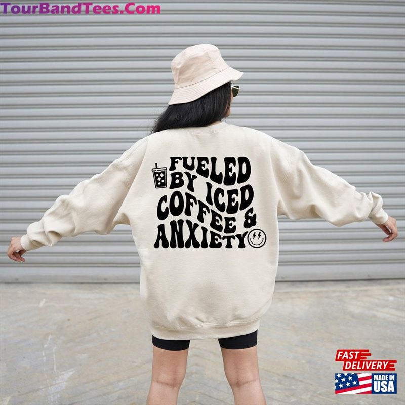 Fueled By Iced Coffee Anxiety Shirt Funny Graphic Tees Oversized Unisex Hoodie 29Uf157505 – Utopia Fashion