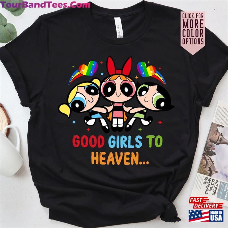 Funny Good Girls Go To Heaven Powerpuff Shirt The Anime Sweatshirt Unisex 29Uf142472 – Utopia Fashion