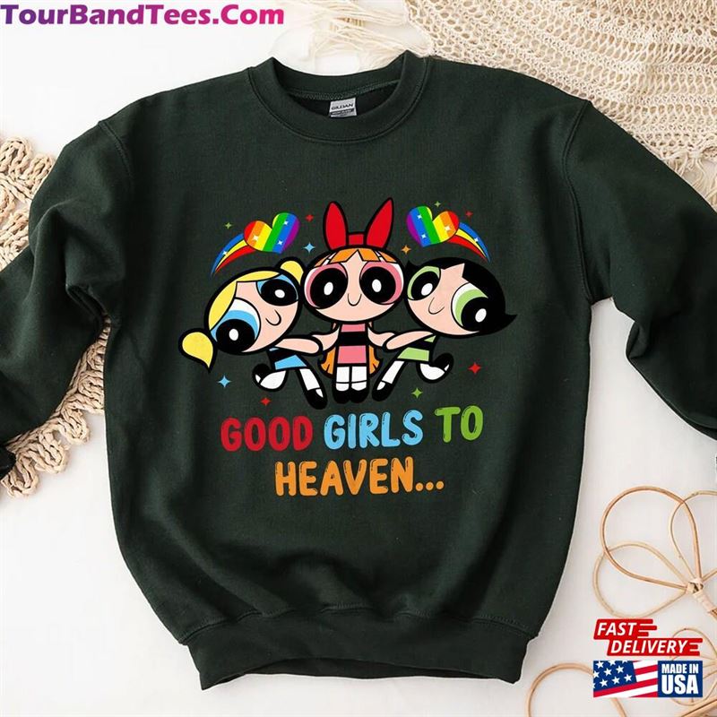 Funny Good Girls Go To Heaven Powerpuff Shirt The Anime Sweatshirt Unisex 29Uf142472 – Utopia Fashion