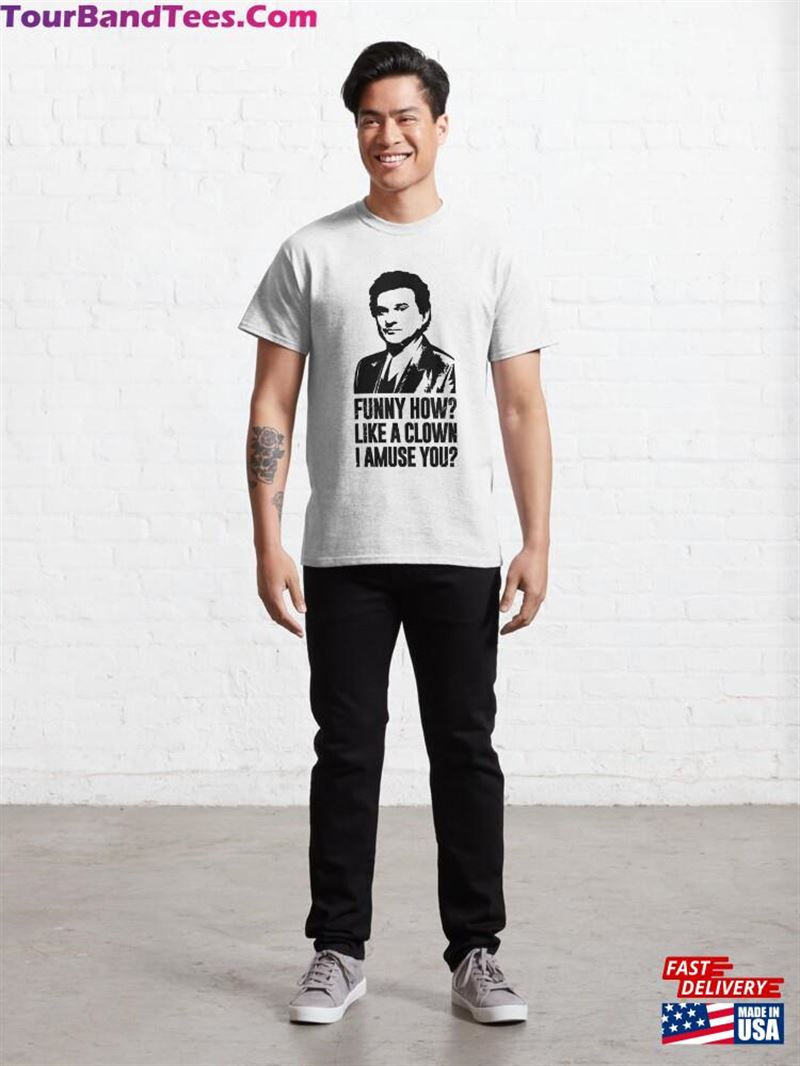 Funny How Joe Pesci Classic T-Shirt Sweatshirt Hoodie 29Uf163115 – Utopia Fashion