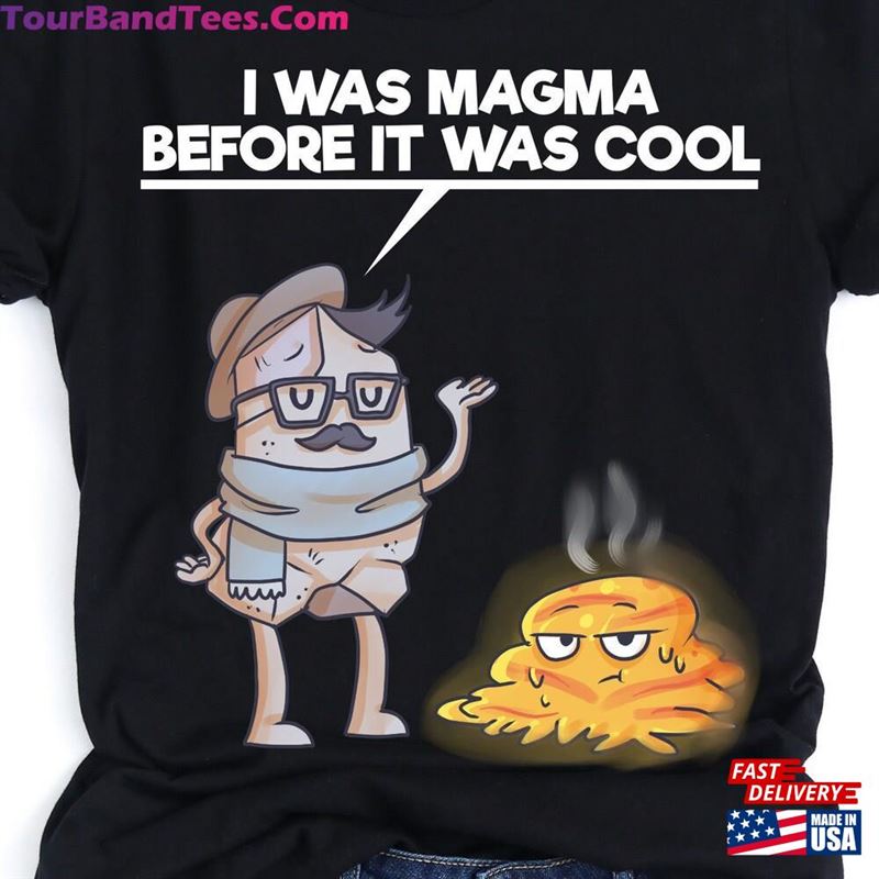 Funny Science Shirt Joke Gift For Teacher Appreciation Day I Was Magma Before It Cool Classic Unisex 29Uf162939 – Utopia Fashion