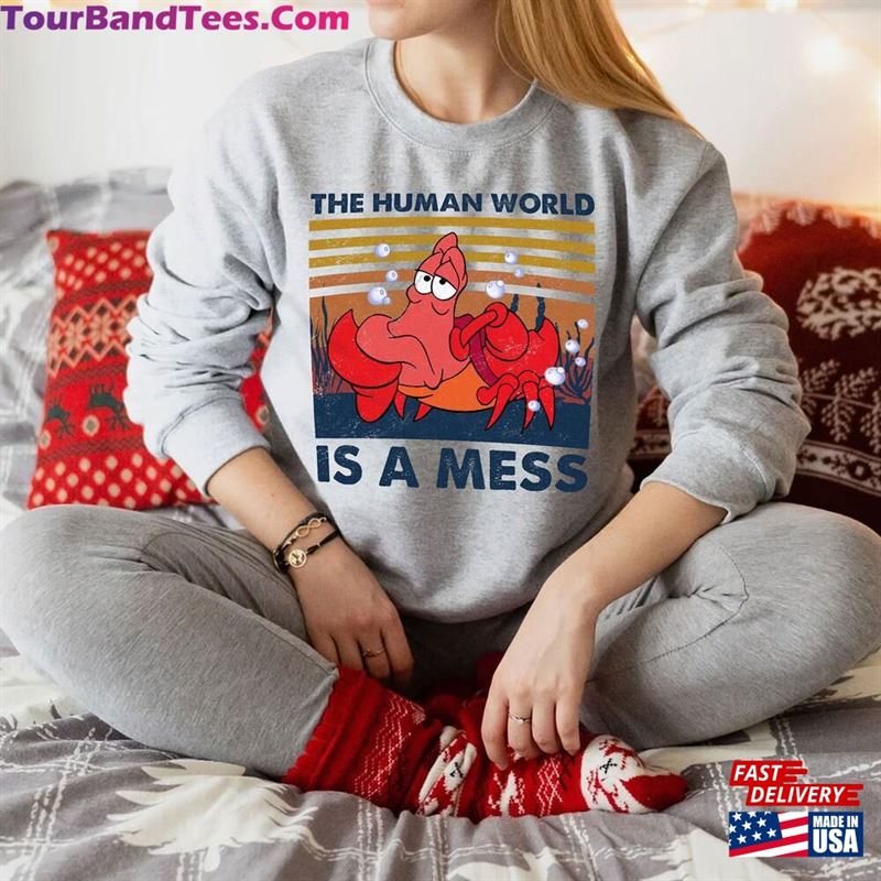 Funny Sebastian Crab Shirt Disney Family Shirts The Human World Is A Mess Unisex Classic 29Uf142083 – Utopia Fashion