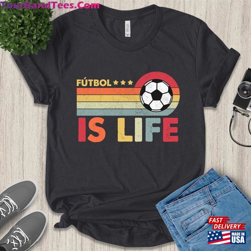 Futbol Is Life Shirts For Women Or Men Soccer Funny Football Lover Vintage Shirt Sport Team Unisex T-Shirt 29Uf163399 – Utopia Fashion