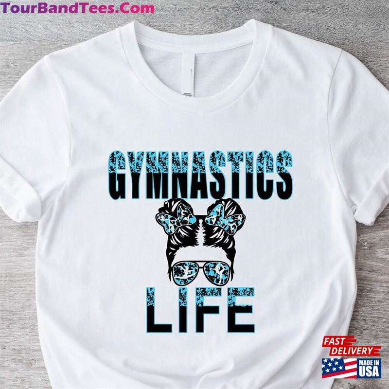 Gymnastics Life Shirt Messy Bun Sport T-Shirt Lovers Tees Classic Unisex 29Uf142476 – Utopia Fashion