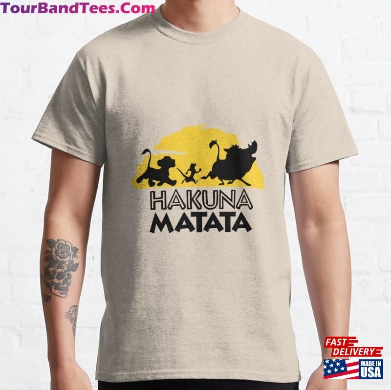 Hakuna Matata Limited Edition Perfect Gift T-Shirt Unisex 29Uf163803 – Utopia Fashion