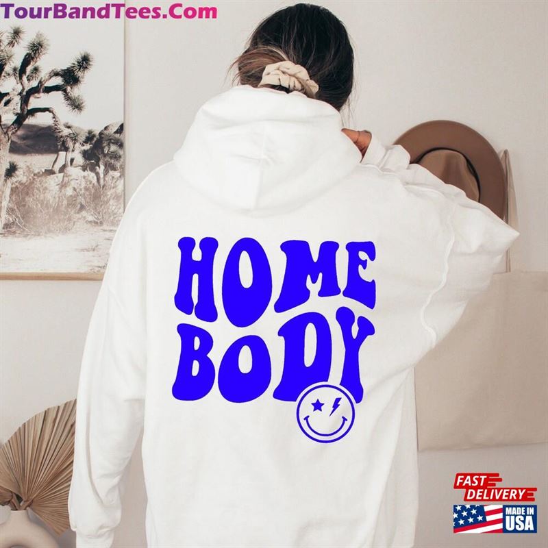 Homebody Hoodie Women’S Sweat Shirt Unisex T-Shirt 29Uf163130 – Utopia Fashion