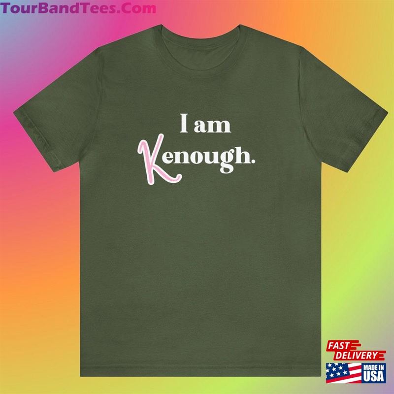 I Am Kenough Shirt Ken Movie Sweatshirt Unisex 29Uf164030 – Utopia Fashion