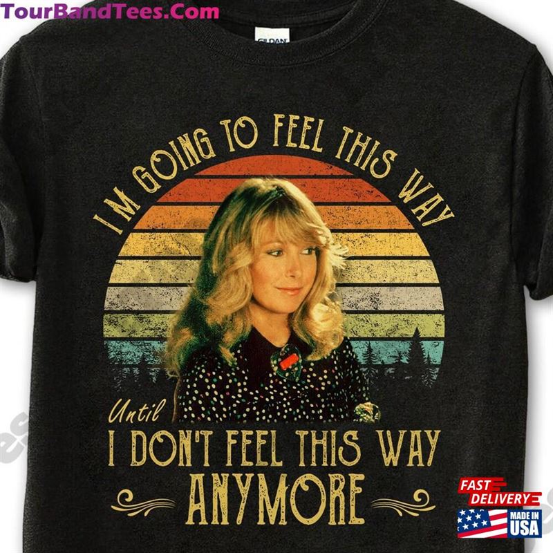 I’M Going To Feel This Way Until Don T Anymore Vintage T-Shirt Unisex 29Uf164519 – Utopia Fashion