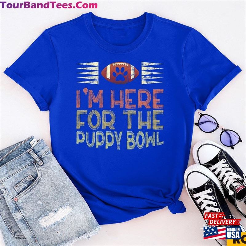 I’M Here For The Puppy Bowl Paw Dog Lover T-Shirt Unisex 29Uf164077 – Utopia Fashion