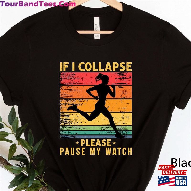 If I Collapse Pause My Watch T-Shirt Funny Runner Gift For Him Run Shirt Unisex Hoodie 29Uf157574 – Utopia Fashion