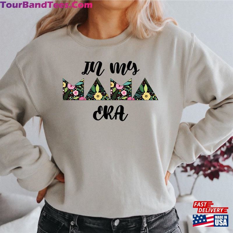 In My Mama Era Sweatshirt Mom Sweater Eras Shirt T-Shirt Hoodie 29Uf157481 – Utopia Fashion